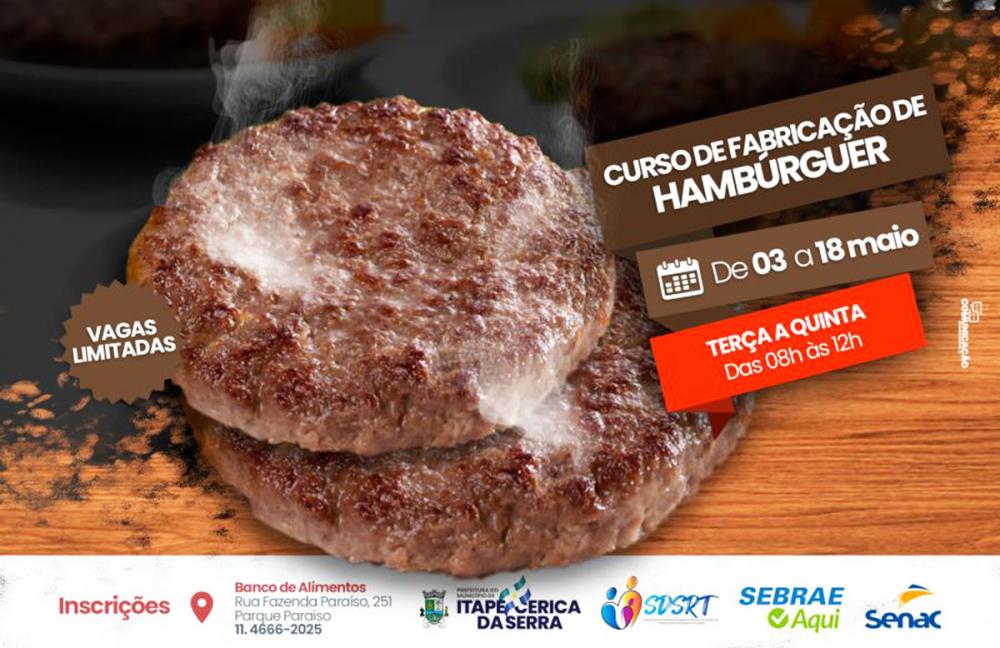 Prefeitura de Itapecerica da Serra abre inscrições para curso de Fabricação de Hambúrguer Artesanal