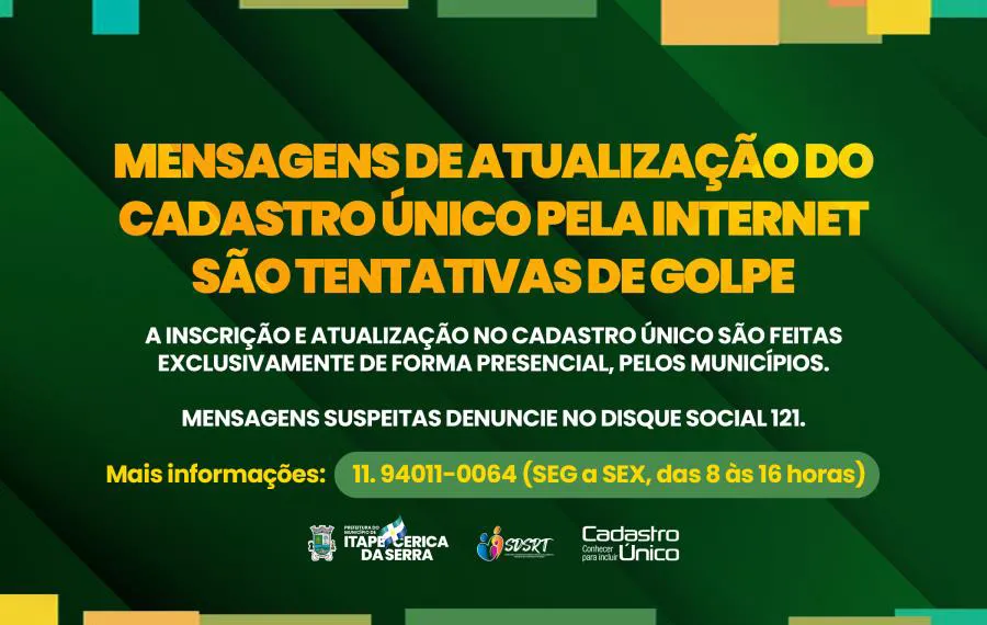 Prefeitura de Itapecerica da Serra alerta: Mensagens de atualização do Cadastro Único pela internet são tentativas de GOLPE