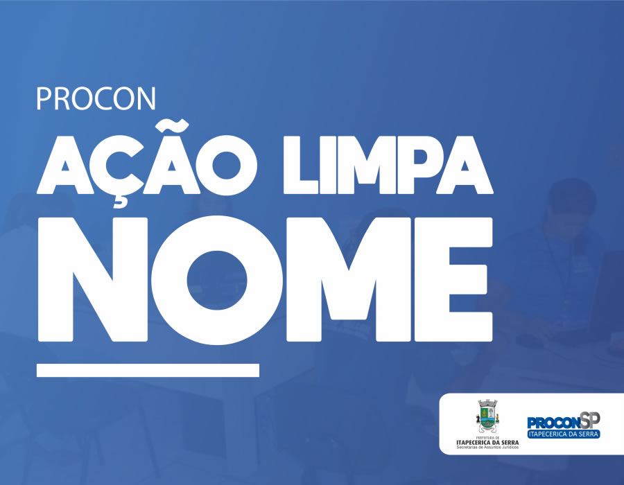 Procon de Itapecerica da Serra realiza Ação Limpa Nome